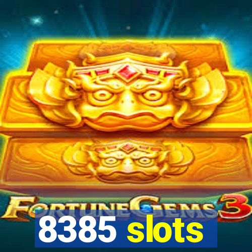 8385 slots